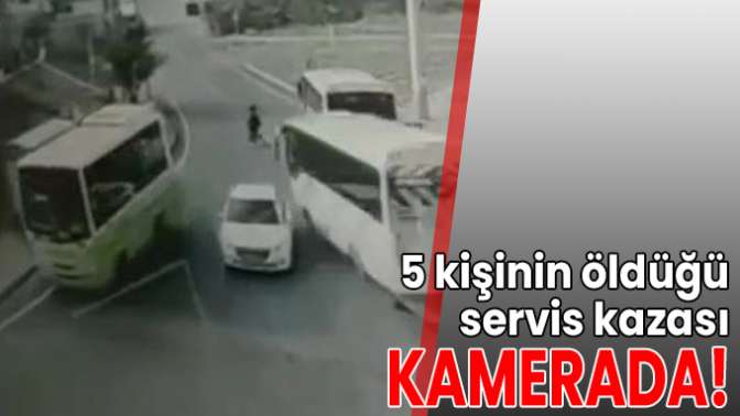 5 kişinin öldüğü servis kazası kamerada!