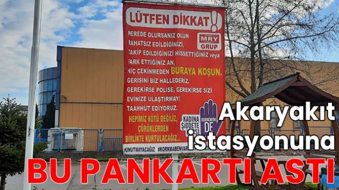 Akaryakıt istasyonuna bu pankartı astı