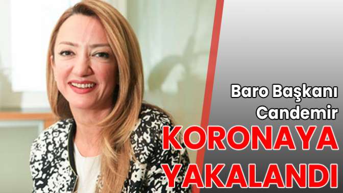 Baro Başkanı Candemir koronaya yakalandı