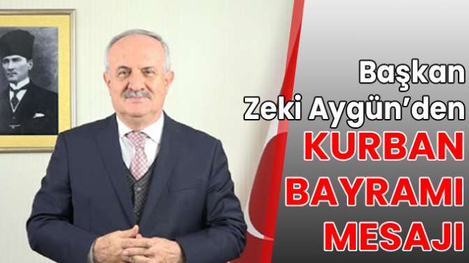 Başkan Aygün´den Kurban Bayramı Mesajı