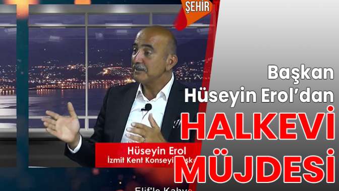 Başkan Hüseyin Eroldan halkevi müjdesi