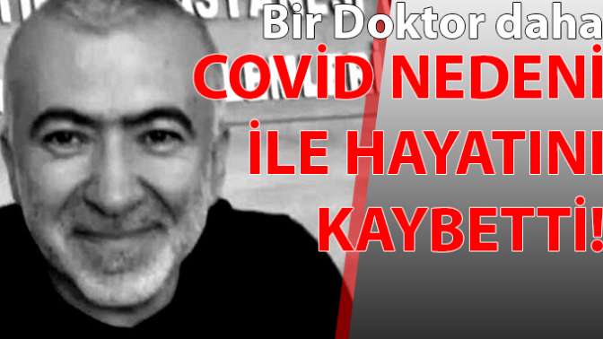 Bir doktor daha hayatını kaybetti!