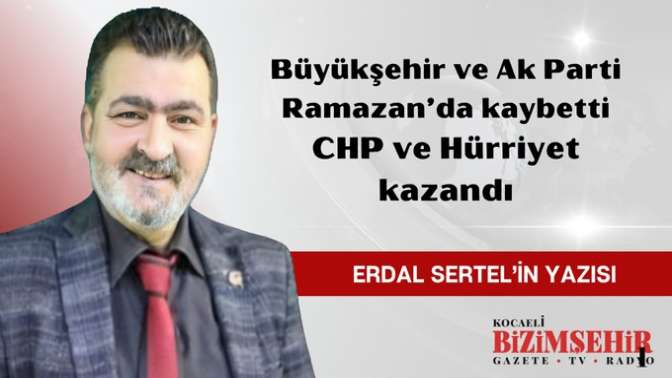 Büyükşehir ve Ak Parti Ramazan’da kaybetti CHP ve Hürriyet kazandı