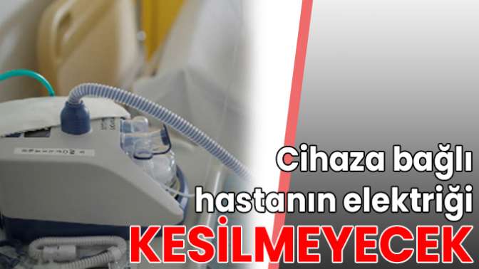 Cihaza bağlı hastanın elektriği kesilmeyecek