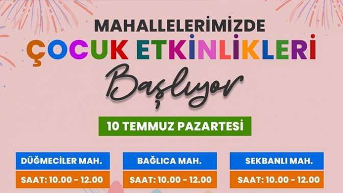 Çocuk etkinlikleri başlıyor