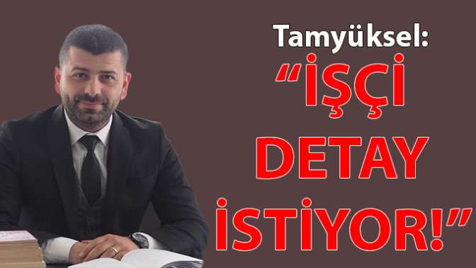 Detay istiyor