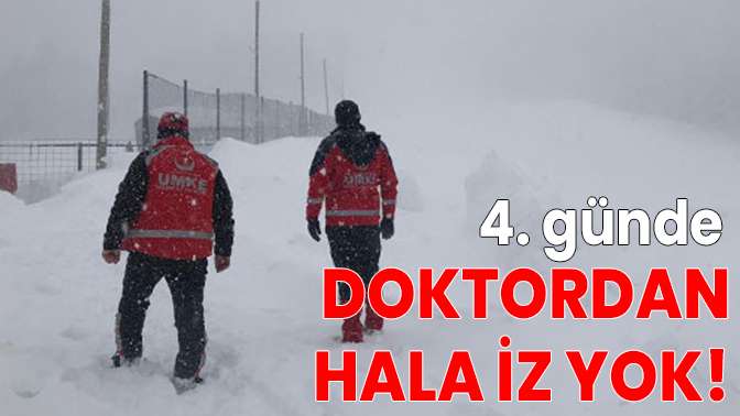 Doktordan hala iz yok!