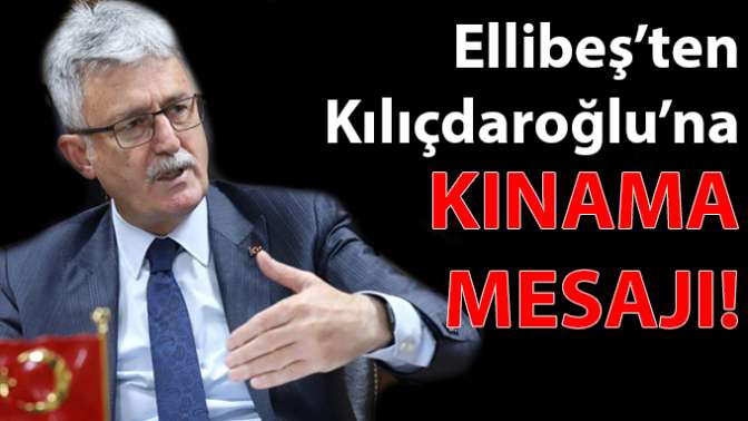 Ellibeşten Kılıçdaroğluna kınama mesajı