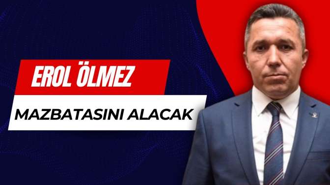 Erol Ölmez Bugün Mazbatasını Alacak