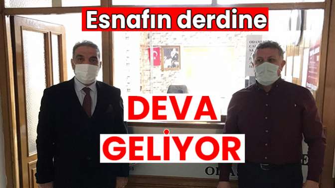 Esnafın derdine DEVA geliyor.