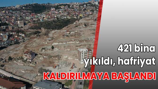 Hafriyat kaldırılmaya başlandı