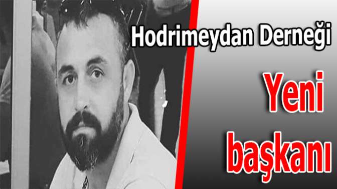 Hodrimeydan Yeni Başkanı Ferhat Uzun