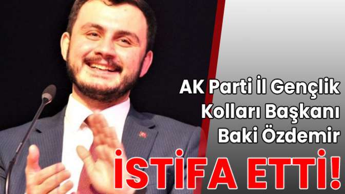 İl Gençlik Kolları Başkanı istifa etti!