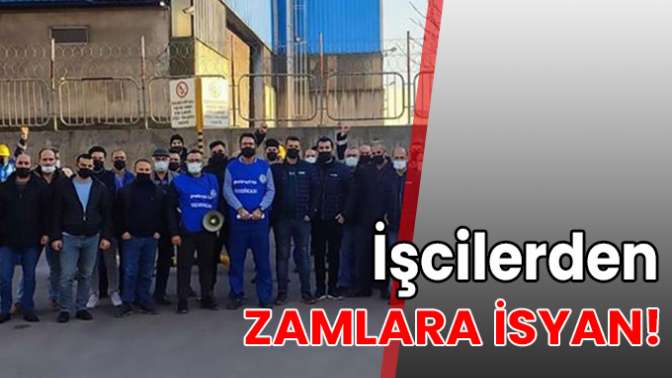 İşçilerden zamlara isyan!