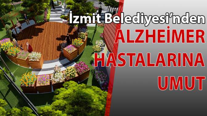 İzmit Belediyesi Alzheimer Yaşam Evi ile yaşlılara umut olacak