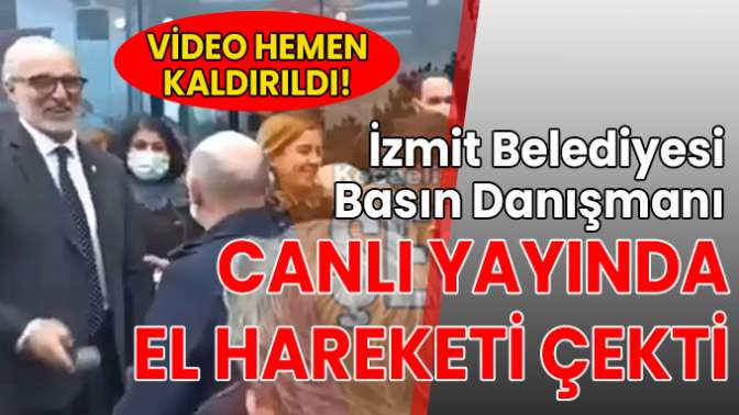 İzmit Belediyesi Basın Danışmanından canlı yayında el hareketi!