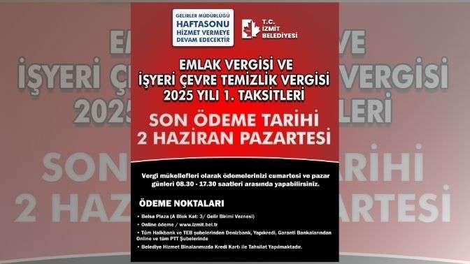 İzmit Belediyesi Emlak ve İşyeri Çevre Temizlik Vergilerinde son gün 2 Haziran