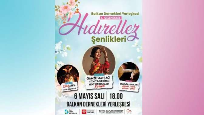 İzmit Belediyesi, Hıdırellez Şenliklerini Balkan Dernekleri Yerleşkesinde kutlayacak