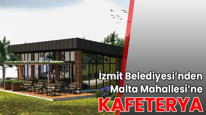 İzmit Belediyesi’nden Malta Mahallesi’ne kafeterya