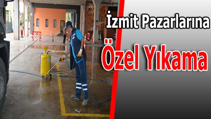 İzmitin Pazarlarına Özel Yıkama