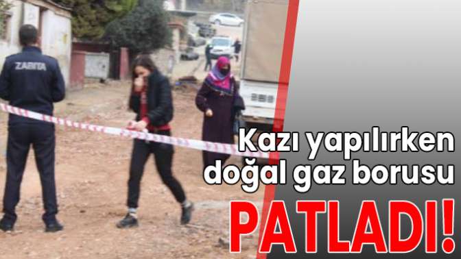 Kazı yapılırken doğal gaz borusu patladı!