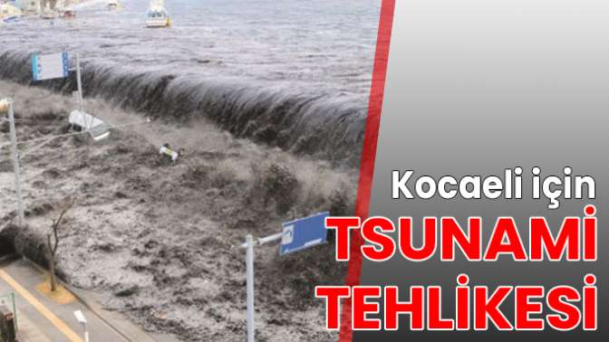 Kocaeli için tsunami tehlikesi