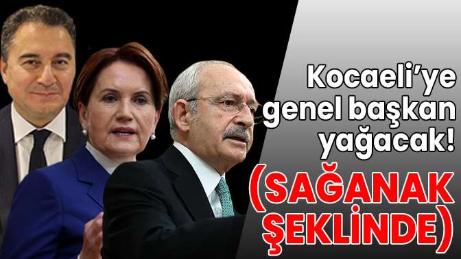 Kocaeliye genel başkan yağacak!