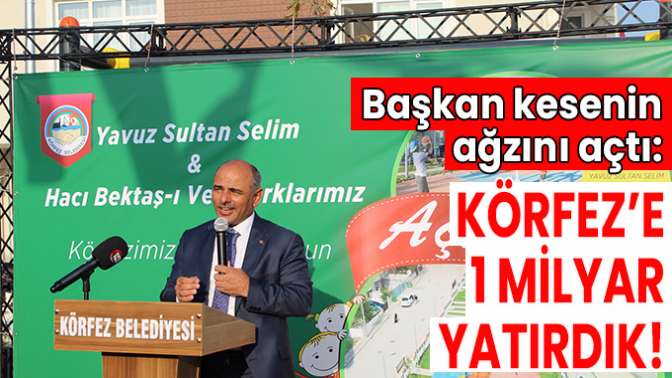 Körfeze 1 Milyar yatırdık!