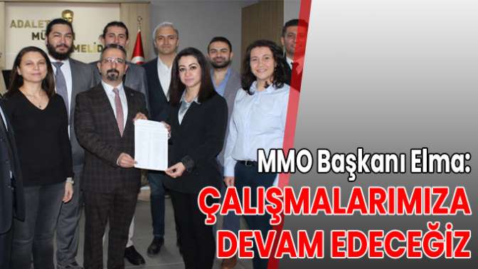 MMO Başkanı Elma: Çalışmalarımıza devam edeceğiz