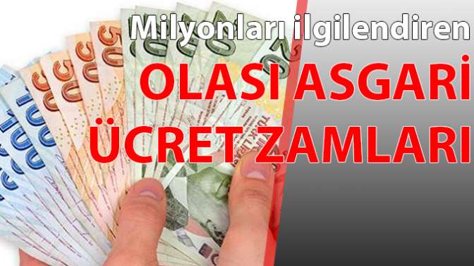 Olası asgari ücret zamları