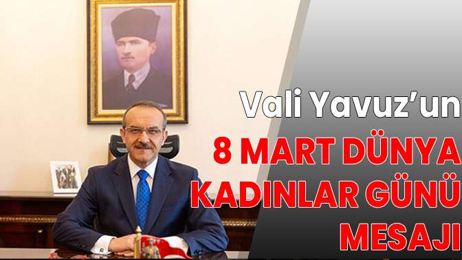 Seddar Yavuzun 8 Mart mesajı