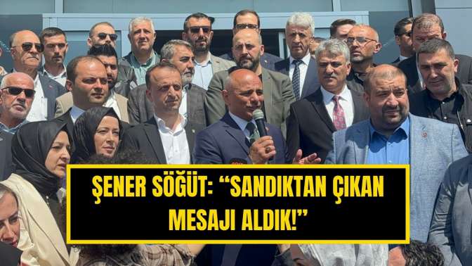 ŞENER SÖĞÜT: “SANDIKTAN ÇIKAN MESAJI ALDIK!”