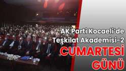 AK Parti Kocaeli’de Teşkilat Akademisi-2, cumartesi günü olacak