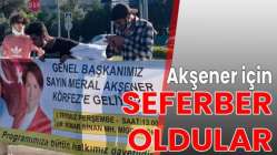 Akşener için seferber oldular