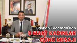 Başkan Kocaman'dan 8 Mart Kadınlar Günü mesajı