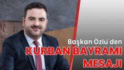 Başkan Özlü'den Kurban Bayramı mesajı