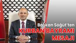 Başkan Söğüt’ten Kurban Bayramı mesajı