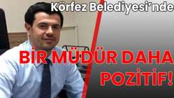 Bir müdür daha pozitif