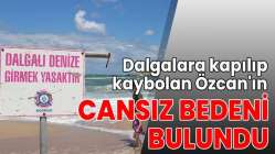 Cansız bedeni bulundu