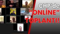 CHP'de "online" toplantı