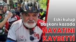 Eski kulüp başkanı kazada hayatını kaybetti