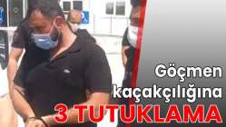 Göçmen kaçakçılığına 3 tutuklama