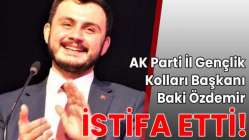 İl Gençlik Kolları Başkanı istifa etti!