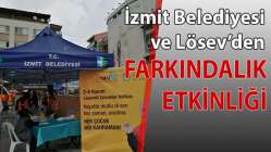 İzmit Belediyesi ve LÖSEV’den farkındalık etkinliği