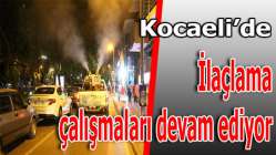 Kocaeli gece gündüz ilaçlanıyor