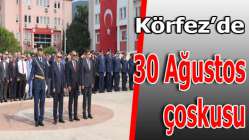 Körfez’de 30 Ağustos coşkusu