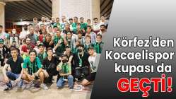 Körfez'den Kocaelispor kupası da geçti!