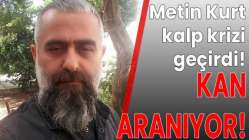 Metin Yurt kalp krizi geçirdi