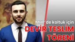 MHP'de devir teslim!