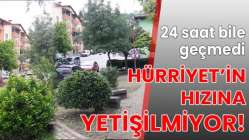 Onun hızına yetişilmiyor